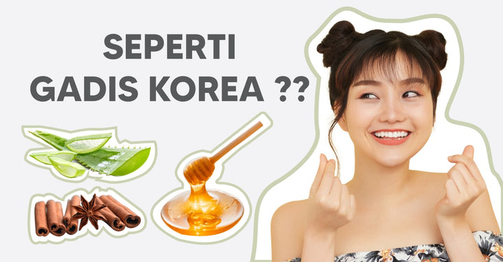 KULIT BERSIH DAN BERKILAU SEPERTI GADIS KOREA